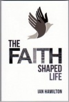 The Faith Shaped Life